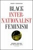 In Case You Missed It: Black Internationalist Feminism